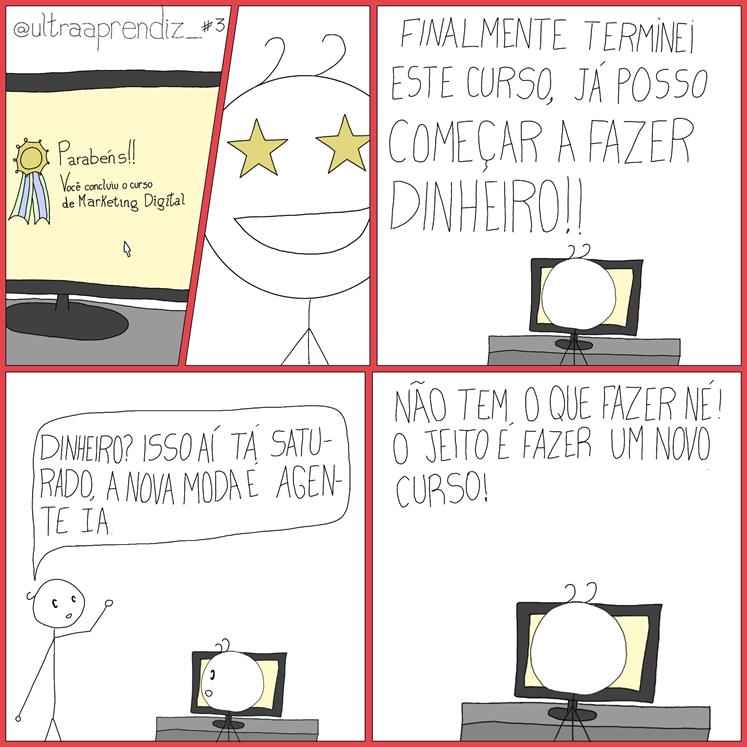 Quadrinho mostrando stick terminando curso de Marketing Digital e começando outro curso, pois Agente IA é nova moda